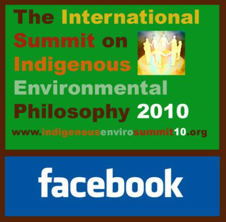Click here to go to the FaceBook Page for The International Indigenous Enviromental Summit 